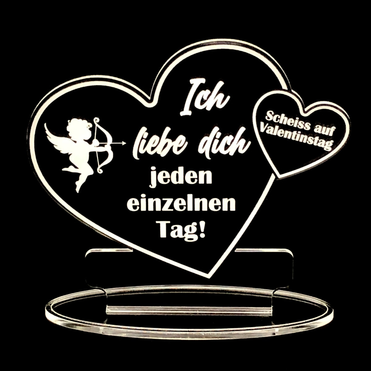 Scheiss auf Valentinstag Ich liebe dich jeden einzelnen Tag